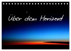 Über dem Horizont (Tischkalender 2025 DIN A5 quer), CALVENDO Monatskalender - Calvendo;Albilt, Rabea