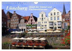 Lüneburg - Stadt der Giebel und Fachwerkhäuser (Wandkalender 2025 DIN A4 quer), CALVENDO Monatskalender