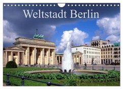 Weltstadt Berlin (Wandkalender 2025 DIN A4 quer), CALVENDO Monatskalender