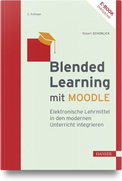 Blended Learning mit MOODLE - Schoblick, Robert