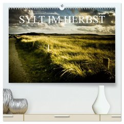 Sylt im Herbst (hochwertiger Premium Wandkalender 2025 DIN A2 quer), Kunstdruck in Hochglanz