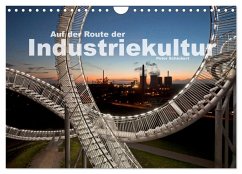 Auf der Route der Industriekultur (Wandkalender 2025 DIN A4 quer), CALVENDO Monatskalender