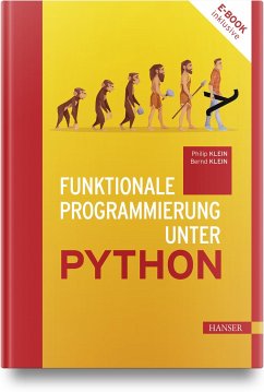 Funktionale Programmierung unter Python - Klein, Bernd;Klein, Philip