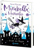 Mirabella Hexenfee bricht die Regeln / Mirabella Hexenfee Bd.2