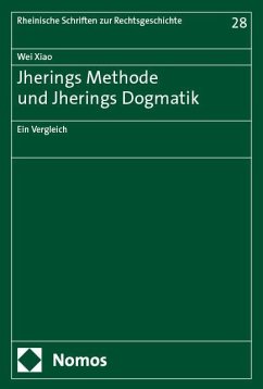 Jherings Methode und Jherings Dogmatik - Xiao, Wei