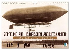 Faszination Luftschiffe ¿ Zeppeline auf historischen Ansichtskarten (Wandkalender 2025 DIN A4 quer), CALVENDO Monatskalender - Calvendo