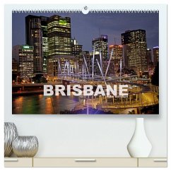 Brisbane (hochwertiger Premium Wandkalender 2025 DIN A2 quer), Kunstdruck in Hochglanz - Calvendo;Schickert, Peter