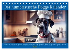 Der humoristische Dogge Kalender (Tischkalender 2025 DIN A5 quer), CALVENDO Monatskalender - Calvendo;Rübsamen, Peter