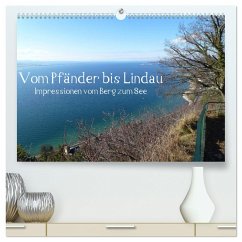 Vom Pfänder nach Lindau (hochwertiger Premium Wandkalender 2025 DIN A2 quer), Kunstdruck in Hochglanz - Calvendo;Kepp, Manfred