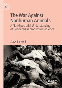 The War Against Nonhuman Animals - Banwell, Stacy