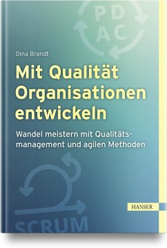Mit Qualität Organisationen entwickeln - Brandt, Dina