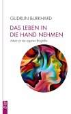 Das Leben in die Hand nehmen