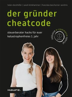 Der Gründer-Cheatcode - Dieckhöfer, Helen;Klinkhammer, Sarah;Beschorner, Franziska