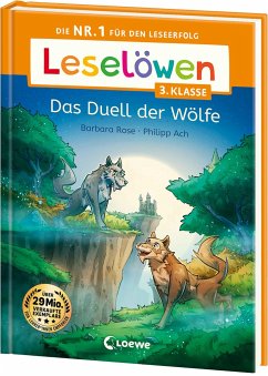 Leselöwen 3. Klasse - Das Duell der Wölfe - Rose, Barbara