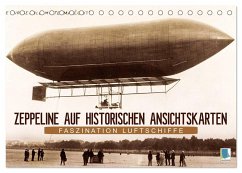 Faszination Luftschiffe ¿ Zeppeline auf historischen Ansichtskarten (Tischkalender 2025 DIN A5 quer), CALVENDO Monatskalender - Calvendo