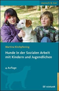 Hunde in der Sozialen Arbeit mit Kindern und Jugendlichen - Kirchpfening, Martina
