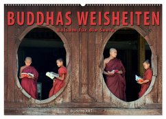 BUDDHAS WEISHEITEN - Balsam für die Seele (Wandkalender 2025 DIN A2 quer), CALVENDO Monatskalender