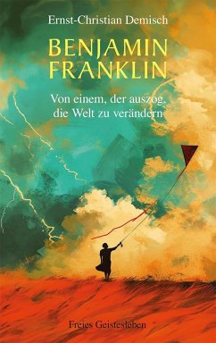 Benjamin Franklin - Demisch, Ernst-Christian