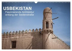 Usbekistan - Faszinierende Architektur entlang der Seidenstraße (Wandkalender 2025 DIN A3 quer), CALVENDO Monatskalender - Calvendo;Dobrindt, Jeanette