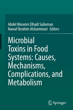 Cover Microbial Toxins in Food Systems: Causes, Mechanisms, Complications, and Metabolism