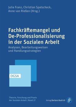 Fachkräftemangel und De-Professionalisierung in der Sozialen Arbeit