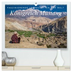 Faszinierende Landschaften der Welt: Königreich Mustang (hochwertiger Premium Wandkalender 2025 DIN A2 quer), Kunstdruck in Hochglanz - Calvendo;Tschöpe, Frank