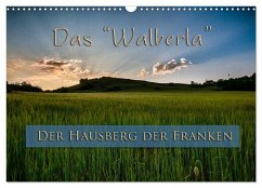 Das Walberla - Der Hausberg der Franken (Wandkalender 2025 DIN A3 quer), CALVENDO Monatskalender