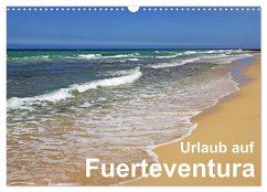 Urlaub auf Fuerteventura (Wandkalender 2025 DIN A3 quer), CALVENDO Monatskalender