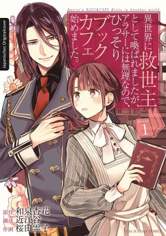 Mein Buchcafé in einer anderen Welt Bd.1 - Izumi, Kyouka;Ohmiya