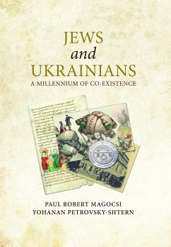 Jews and Ukrainians - Magocsi, Paul Robert; Yohanan, Petrovsky-Shtern