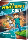 Der Minecraft Code (Band 1) - Flucht aus dem Würfel-Gefängnis