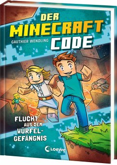 Der Minecraft Code (Band 1) - Flucht aus dem Würfel-Gefängnis - Wendling, Gauthier