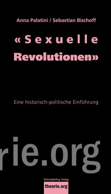 'Sexuelle Revolutionen' - Palatini, Anna; Bischoff, Sebastian
