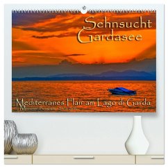 Sehnsucht Gardasee - Mediterranes Flair am Lago di Garda (hochwertiger Premium Wandkalender 2025 DIN A2 quer), Kunstdruck in Hochglanz - Calvendo;Sattler, Stefan