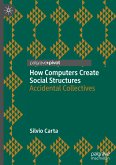 How Computers Create Social Structures How Computers Create Social Structures
