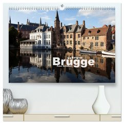 Brügge - Belgien (hochwertiger Premium Wandkalender 2025 DIN A2 quer), Kunstdruck in Hochglanz - Calvendo;Schickert, Peter