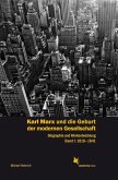 Karl Marx und die Geburt der modernen Gesellschaft Bd. 1, 1818 bis 1841