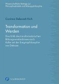 Transformation und Werden