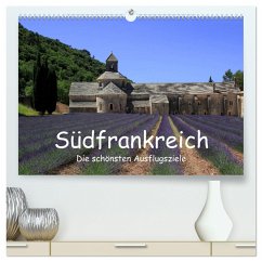 Südfrankreich - Die schönsten Ausflugsziele. (hochwertiger Premium Wandkalender 2025 DIN A2 quer), Kunstdruck in Hochglanz - Calvendo;Knof, Claudia