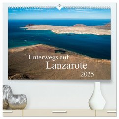 Unterwegs auf Lanzarote (hochwertiger Premium Wandkalender 2025 DIN A2 quer), Kunstdruck in Hochglanz
