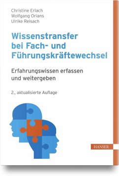 Wissenstransfer bei Fach- und Führungskräftewechsel - Erlach, Christine; Orians, Wolfgang; Reisach, Ulrike