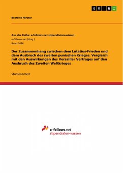 Der Zusammenhang zwischen dem Lutatius-Frieden und dem Ausbruch des zweiten punischen Krieges. Vergleich mit den Auswirkungen des Versailler Vertrages auf den Ausbruch des Zweiten Weltkrieges (eBook, PDF)