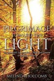 Pilgrimage Toward The Light (eBook, ePUB)