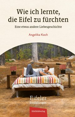 Wie ich lernte, die Eifel zu fürchten (eBook, ePUB) - Koch, Angelika