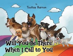 Will You Be There When I Call To You (eBook, ePUB) - Barron, Tootsie