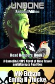 Undone: A GameLit/LitRPG Novel of Time Travel and Alternate Realities (Head Hoppers, #2) (eBook, ePUB) Undone: A GameLit/LitRPG Novel of Time Travel and Alternate Realities (Head Hoppers, #2) (eBook, ePUB)