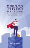 Zero to Hero Marketer (eBook, ePUB)