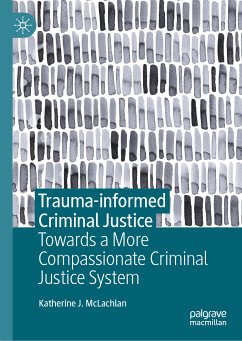 Trauma-informed Criminal Justice (eBook, PDF) - McLachlan, Katherine J.