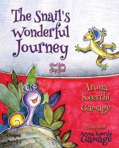 The Snail's Wonderful Journey - Gamage, Aruna Keerthi