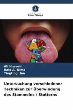 Untersuchung verschiedener Techniken zur Überwindung des Stammelns / Stotterns - Hussein, Ali;Al-Nima, Raid;Han, Tingting